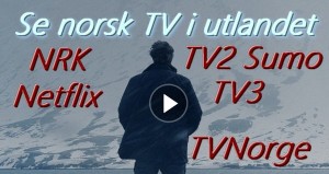 hvordan kan jeg se norsk tv i utlandet